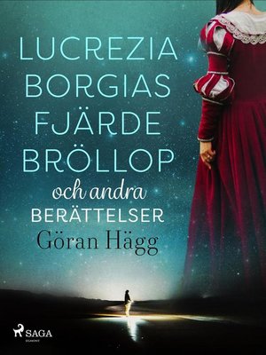 cover image of Lucrezia Borgias fjärde bröllop och andra berättelser